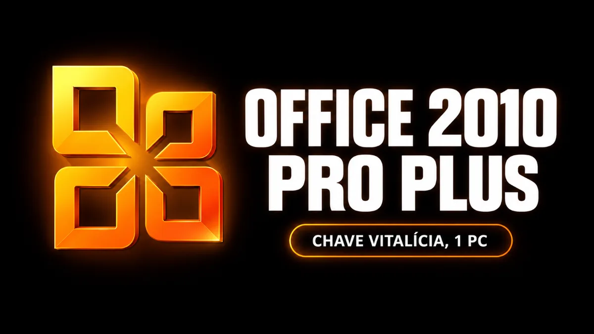 Office 2010 Pro Plus - Chave Vitalícia (1 PC)