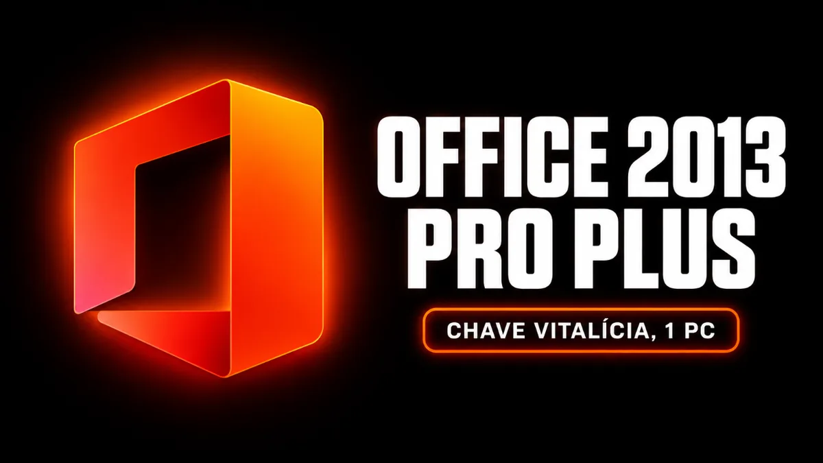 Office 2013 Pro Plus - Chave Vitalícia (1 PC)