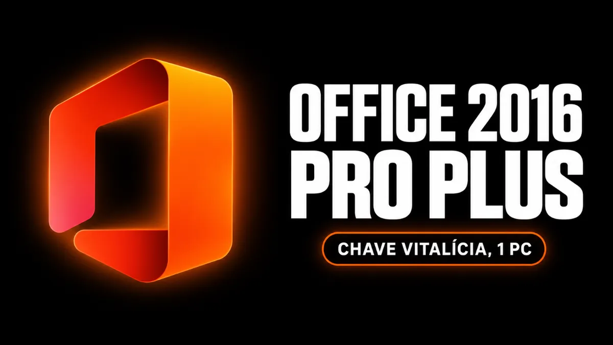 Office 2016 Pro Plus - Chave Vitalícia (1 PC)